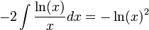 -2\int\frac{\ln(x)}{x}dx=-\ln(x)^2