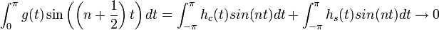 \int_{0}^\pi g(t)\sin\left(\left(n+\frac{1}{2}\right)t\right)dt = \int_{-\pi}^\pi h_c(t)sin(nt)dt + \int_{-\pi}^\pi h_s(t)sin(nt)dt \to 0