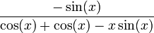 \frac{-\sin(x)}{\cos(x)+\cos(x)-x\sin(x)}