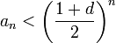 a_n<\left(\dfrac{1+d}{2}\right)^n