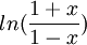 ln(\frac{1+x}{1-x})
