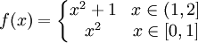 f(x)=\left\{\begin{matrix}
x^{2}+1 & x\in (1,2] \\ 
x^{2} & x\in [0,1]
\end{matrix}\right.