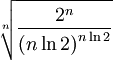 \sqrt[n]{\frac{2^n}{{(n \ln 2)}^{n \ln 2}}}