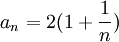 a_n=2(1+\frac{1}{n})