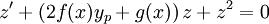 z'+\left(2f(x)y_p+g(x)\right)z+z^2=0
