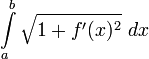 \displaystyle\int\limits_a^b \sqrt{1+f'(x)^2}\ dx