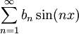 \sum_{n=1}^\infty b_n\sin(nx)