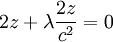 2z+\lambda \frac{2z}{c^2}=0