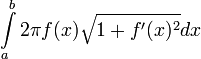\int\limits_a^b 2\pi f(x)\sqrt{1+f'(x)^2}dx