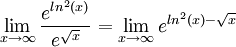 \lim_{x\rightarrow \infty }\frac{e^{ln^2(x)}}{e^{\sqrt{x}}}=\lim_{x\rightarrow \infty }e^{ln^2(x)-\sqrt{x}}
